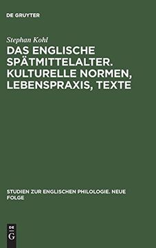 portada Englische Spatmittelalter: Kulturelle Normen, Lebenspraxis, Texte. (in German)