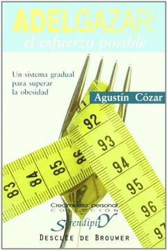 portada Adelgazar: El Esfuerzo Posible. Un Sistema Gradual Para Superar la Obesidad. (in Spanish)