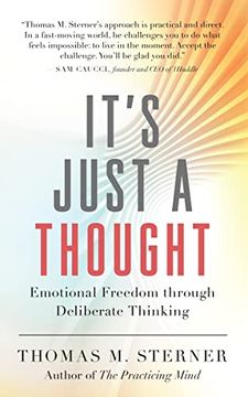 portada It’S Just a Thought: Emotional Freedom Through Deliberate Thinking 