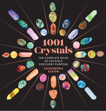 portada 1001 Crystals: The Complete Book of Crystals for Every Purpose (1001 Series) (in English)