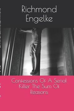 portada Confessions Of A Serial Killer: Sum Of All Reasons (in English)