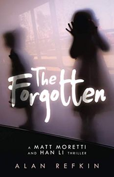 portada The Forgotten: A Matt Moretti and han li Thriller (en Inglés)