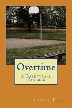 portada Overtime: A Basketball Parable (en Inglés)