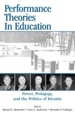 portada Performance Theories in Education: Power, Pedagogy, and the Politics of Identity