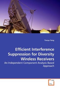portada Efficient Interference Suppression for Diversity Wireless Receivers: An Independent Component Analysis Based Approach