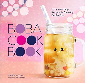 portada Boba Cookbook: Delicious and Easy Recipes for Amazing Bubble tea (en Inglés)