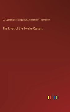 portada The Lives of the Twelve Cæsars