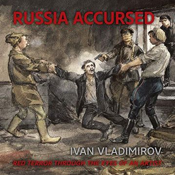 portada Russia Accursed!: Red Terror Through the Eyes of the Artist Ivan Vladimirov