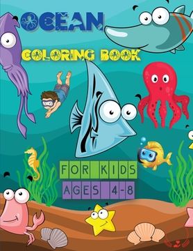 portada Ocean Coloring Book for Kids: Awesome Ocean Animals, Designs for Little Ones Ages 4-8 (en Inglés)