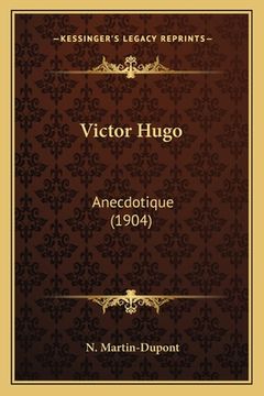 portada Victor Hugo: Anecdotique (1904) (en Francés)