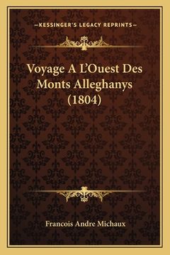 portada Voyage A L'Ouest Des Monts Alleghanys (1804) (en Francés)