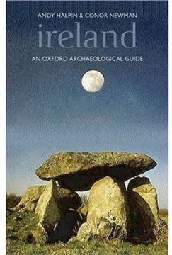 portada Ireland: An Oxford Archaeological Guide to Sites From Earliest Times to ad 1600 (Oxford Archaeological Guides) (in English)
