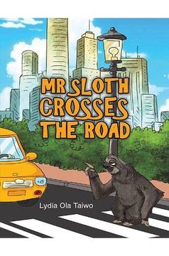 portada Mr Sloth Crosses the Road 