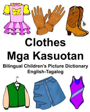 portada English-Tagalog Clothes/Mga Kasuotan Bilingual Children’s Picture Dictionary (FreeBilingualBooks.com)