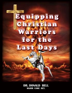portada Equipping Christian Warriors for the Last Days (en Inglés)
