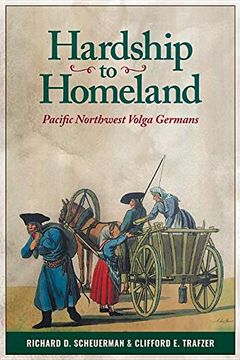 portada Hardship to Homeland: Pacific Northwest Volga Germans (en Inglés)