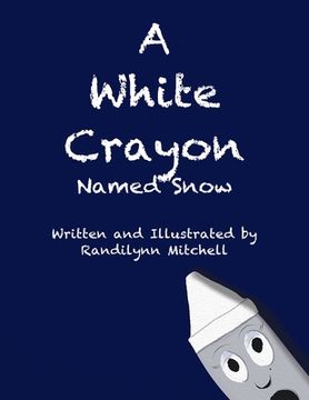 portada A White Crayon: named Snow. (in English)