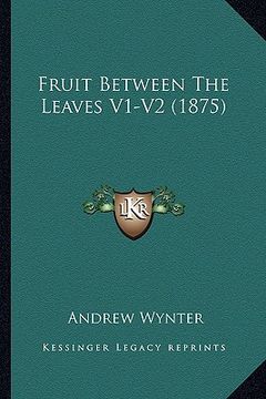portada fruit between the leaves v1-v2 (1875) (in English)