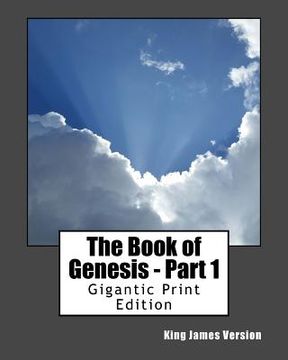 portada The Book of Genesis - Part 1: Gigantic Print Edition (in English)