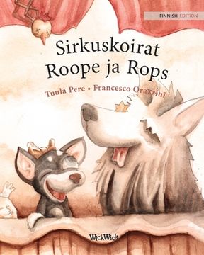 portada Sirkuskoirat Roope ja Rops: Finnish Edition of Circus Dogs Roscoe and Rolly