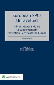 portada European SPCs Unravelled: A Practitioner's Guide to Supplementary Protection Certificates in Europe 