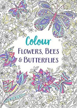 portada Colour Flowers, Bees & Butterflies: Volume 1 (en Inglés)