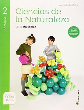 portada CIENCIAS DE LA NATURALEZA 2 PRIMARIA CASTILLA LA MANCHA SABER HACER SANTILLANA