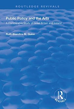 portada Public Policy and the Arts: A Comparative Study of Great Britain and Ireland: A Comparative Study of Great Britain and Ireland (en Inglés)