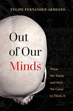 portada Out of our Minds: What we Think and how we Came to Think it (in English)