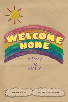 portada Welcome Home: A Story by Emily (en Inglés)