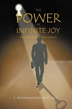 portada The Power of Infinite Joy: Self-knowledge through Spirituality and Science (en Inglés)