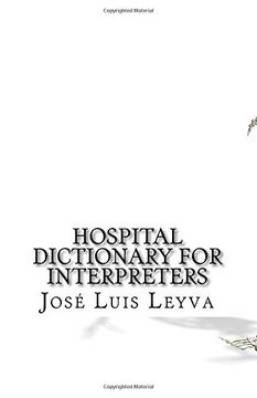portada Hospital Dictionary for Interpreters: English-Spanish Medical Terms (in English)