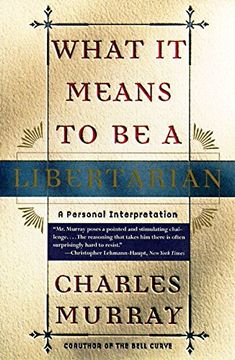 portada What it Means to be a Libertarian: A Personal Interpretation 