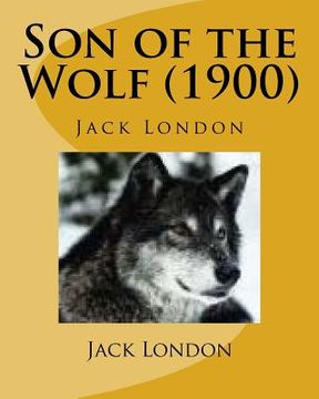 portada Son of the Wolf (1900) by Jack London (in English)