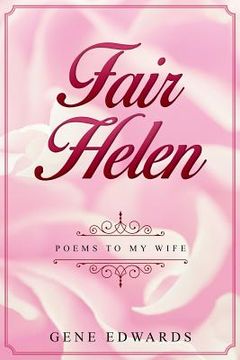 portada Fair Helen: Poems to My Wife (en Inglés)