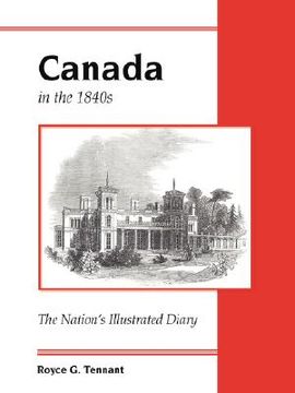 portada canada in the 1840s: the nation's illustrated diary (in English)