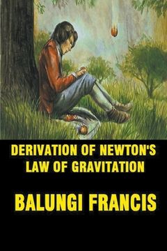 portada Derivation of Newton's Law of Gravitation