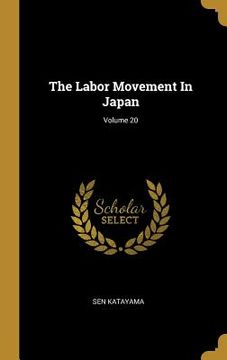 portada The Labor Movement In Japan; Volume 20