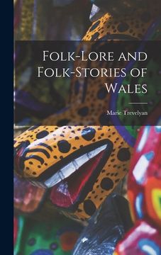 portada Folk-lore and Folk-stories of Wales (en Inglés)