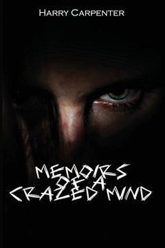portada Memoirs of a Crazed Mind