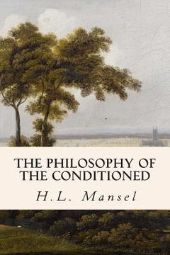 portada The Philosophy of the Conditioned (en Inglés)