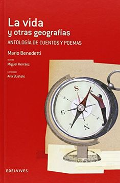 portada La Vida y Otras Geografías: Antología de Cuentos y Poemas: Mario Benedetti (Adarga)