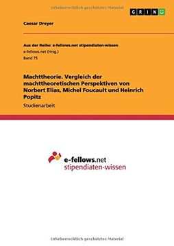 portada Machttheorie. Vergleich der machttheoretischen Perspektiven von Norbert Elias, Michel Foucault und Heinrich Popitz (German Edition)