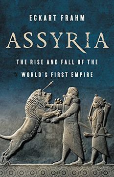 portada Assyria: The Rise and Fall of the World’S First Empire (in English)