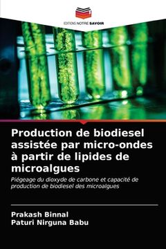 portada Production de biodiesel assistée par micro-ondes à partir de lipides de microalgues (en Francés)