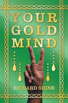 portada Your Gold Mind (en Inglés)