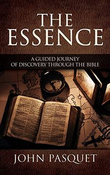 portada The Essence: A Guided Journey of Discovery Through the Bible (in English)