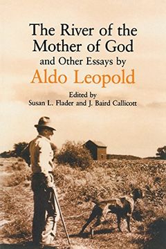 portada The River of the Mother of God: And Other Essays by Aldo Leopold 