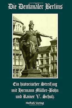 portada Die Denkmaeler Berlins: Ein historischer Streifzug