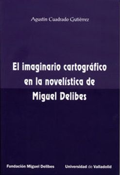 portada Imaginario Cartográfico En La Novelística De Miguel Delibes, El